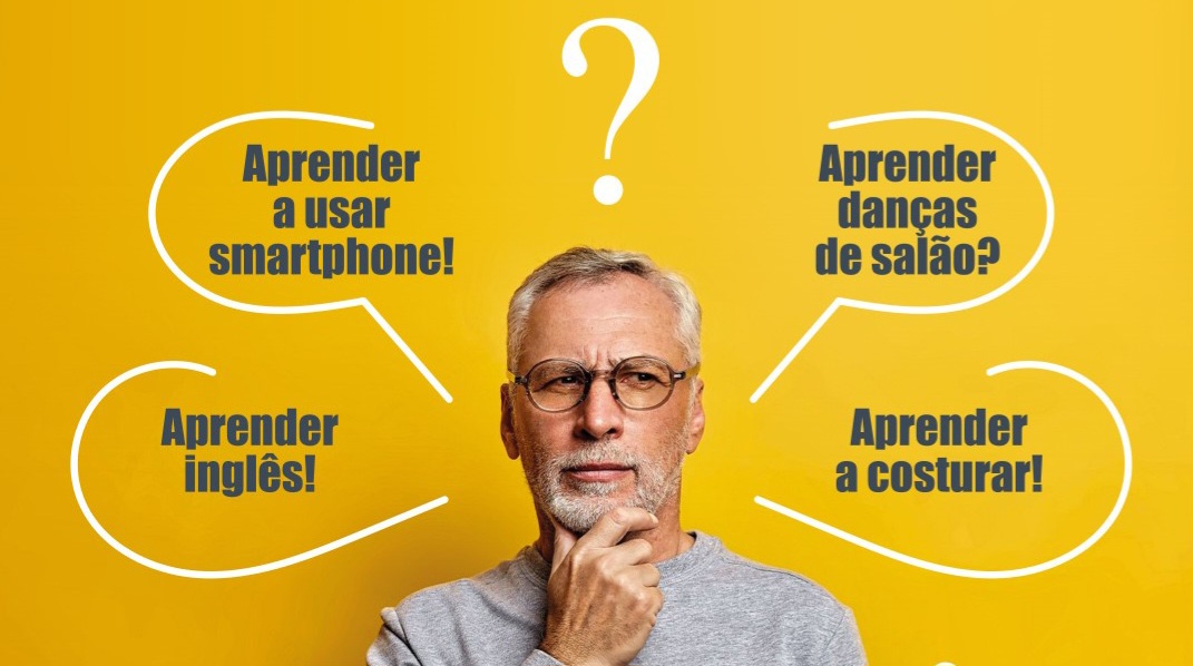 "Já ouviu dizer que nunca é tarde para aprender"