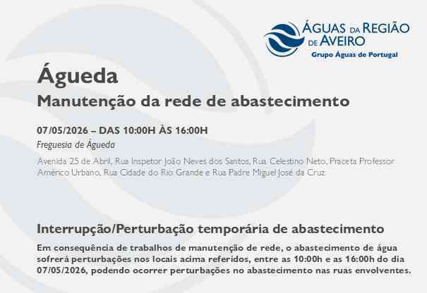 Manutenção da rede de abastecimento no Município de Águeda obriga à suspensão temporária do abastecimento Manutenção da rede de abastecimento no Município de Águeda obriga à suspensão temporária do abastecimento