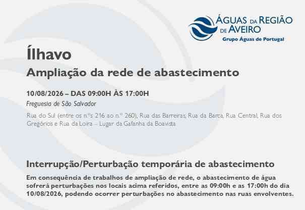 Ampliação da rede no Município de Ílhavo obriga à suspensão temporária do abastecimento Ampliação da rede no Município de Ílhavo obriga à suspensão temporária do abastecimento